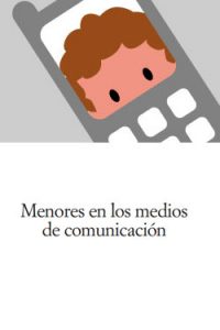 Menores en los Medios de Comunicación