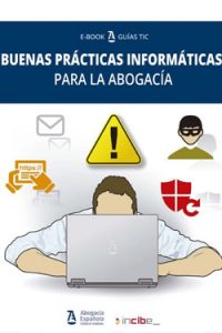 Buenas prácticas informáticas para la abogacía