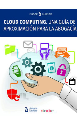 Cloud computing. Una guía de aproximación para la abogacía
