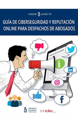 Guía de Ciberseguridad y reputación online para despachos de abogados