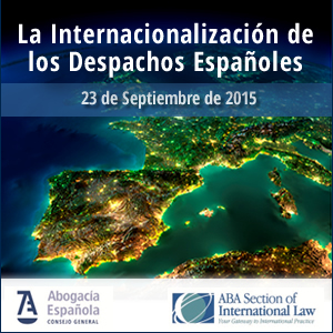 Jornada de internacionalización de despachos organizada por Abogacía y ABA