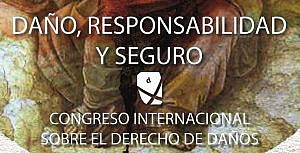 Daño, responsabilidad y seguro, nueva edición del Congreso Internacional sobre Derecho de Daños