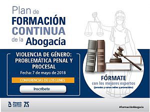 Conferencia de los lunes: Violencia de género: problemática penal y procesal