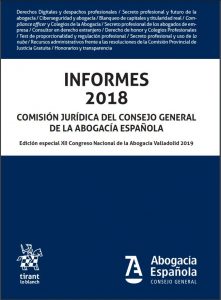 INFORMES 2018 Comisión Jurídica del Consejo General de la Abogacía Española