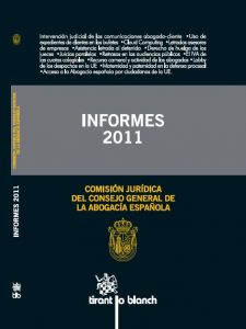 INFORMES 2011 Comisión Jurídica del Consejo General de la Abogacía Española