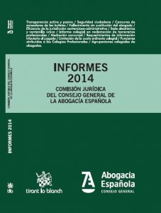 INFORMES 2014 Comisión Jurídica del Consejo General de la Abogacía Española