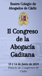 El II Congreso de la Abogacía Gaditana analizará las principales cuestiones de actualidad legal
