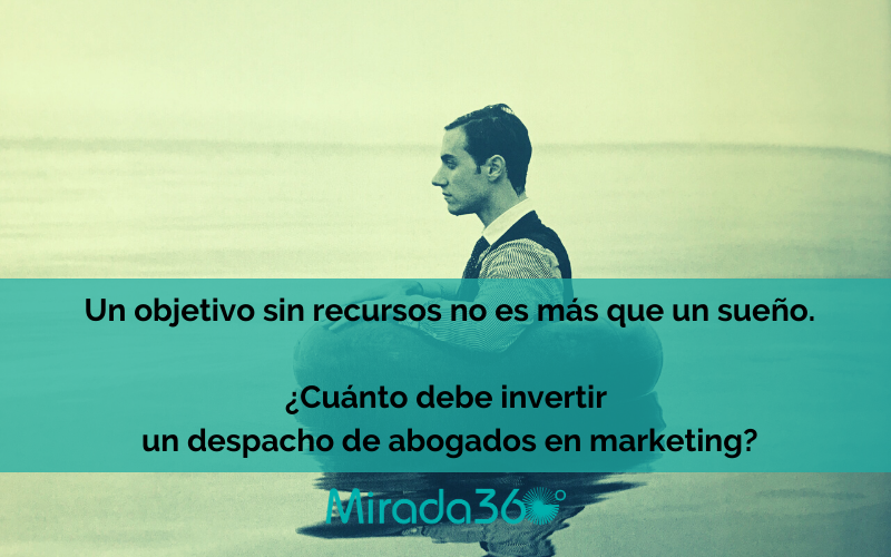 ¿Cuánto debe invertir un despacho de abogados en marketing y desarrollo de negocio?