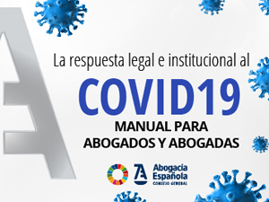 La respuesta legal e institucional al COVID19. Manual para abogados y abogadas
