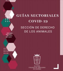 La Sección de Derecho de los Animales del ICAM publica una Guía sobre cuidado de animales durante el Estado de Alarma