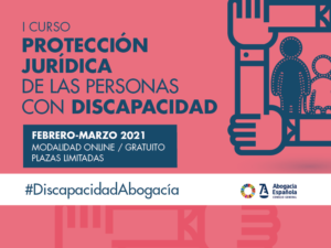Cubierto el plazo de inscripción para el I Curso de protección jurídica de las personas con discapacidad