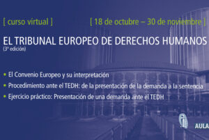 El IDHC organiza la tercera edición de su curso especializado en el TEDH