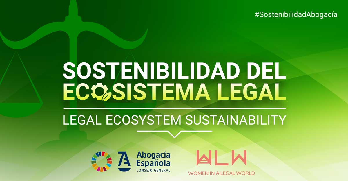 LEGAL ECOSYSTEM SUSTAINABILITY Sostenibilidad del Ecosistema Legal