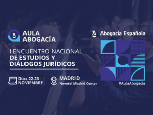 Más de 80 ponentes intervendrán en el I congreso jurídico de la Abogacía Española el 22 y 23 de noviembre en Madrid