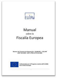 Manual práctico sobre la Fiscalía europea, ahora disponible en español