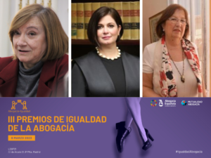 Ángela Cerrillos, Maite Oronoz y Mª Alfonsa Aragón, III Premios Igualdad de la Abogacía