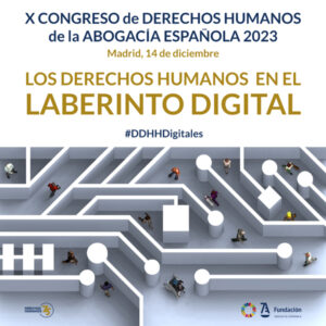 Décima edición del Congreso de Derechos Humanos de la Fundación Abogacía