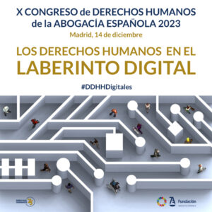 Décima edición del Congreso de Derechos Humanos de la Fundación Abogacía