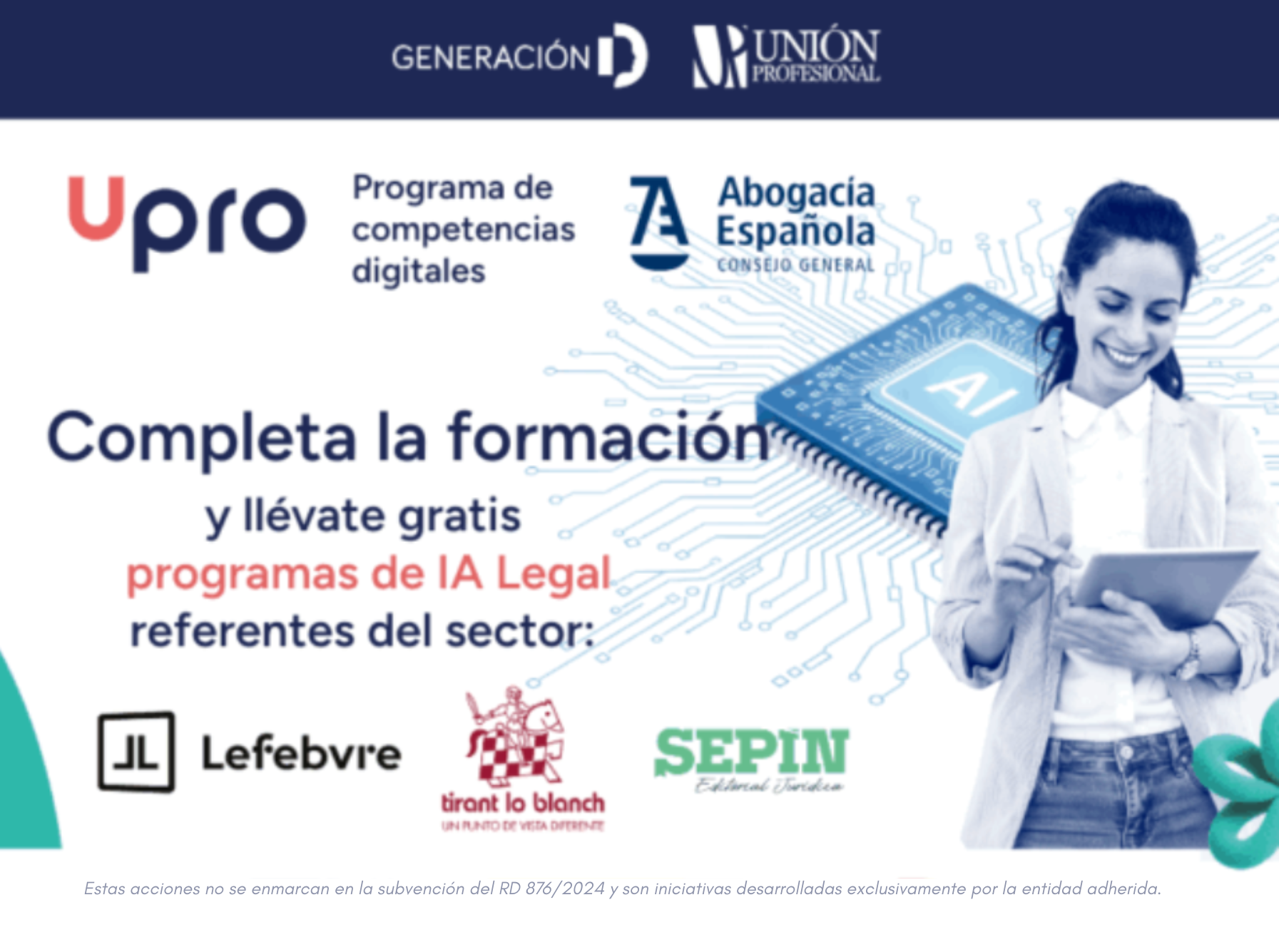 Estas acciones no se enmarcan en la subvención del RD 8762024 y son iniciativas desarrolladas exclusivamente por la entidad adherida. (1)