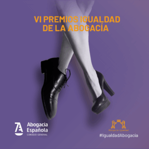 Convocados los VI Premios Igualdad de la Abogacía Española