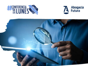 thumbnail-«Obtención y práctica de la prueba digital», próxima Conferencia de los Lunes